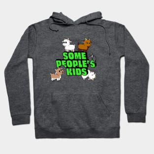 Some People's Kids Hoodie